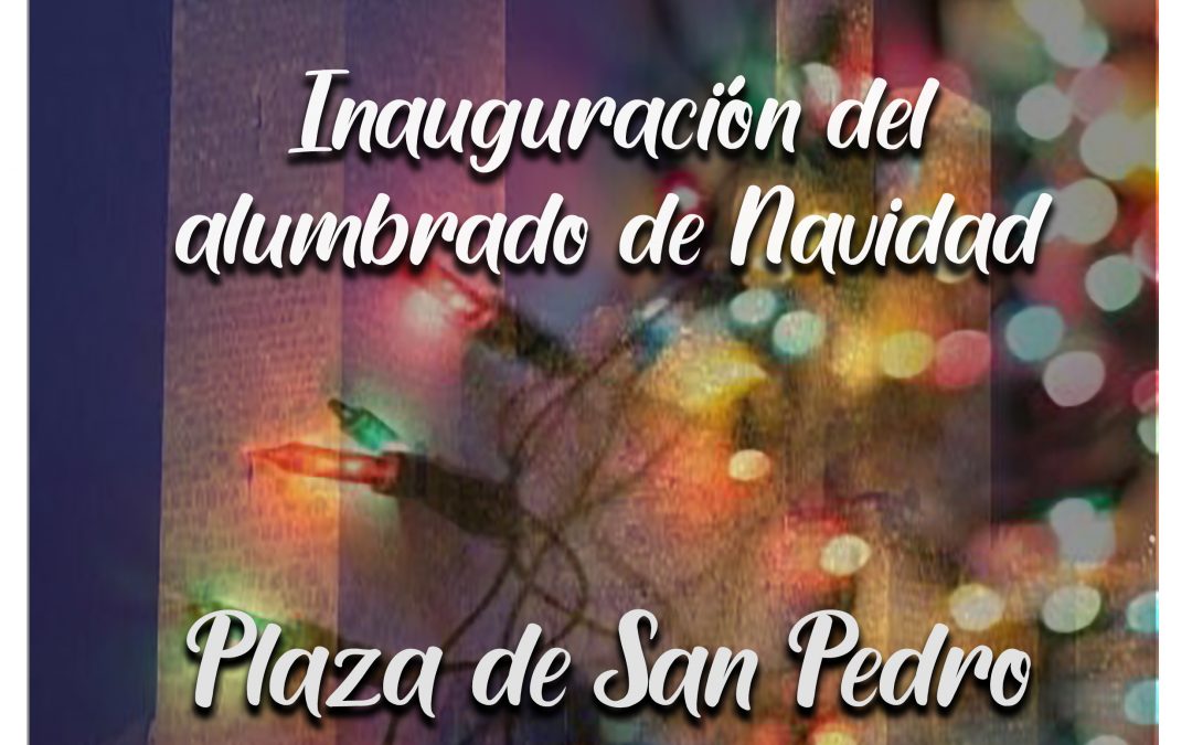 INAUGURACIÓN DEL ENCENDIDO NAVIDEÑO EN LA GUARDIA